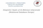 Dizajnimi i bazës së të dhënave relacionale (Relational ...fakultetiekonomik.weebly.com/uploads/2/0/1/3/2013588/4.0_dizajnimi_i... · Dizajmi i bazës së të dhënave relacionale: