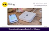 smart Living Yale Smart Home Alarm Schulungshandbuch · smart Living Die smartere Lösung zum Schutz Ihres Zuhauses • Smart Alarm Schulungs-handbuch • Yale Smart Home Alarm ist