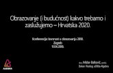 Obrazovanje (i budućnost) kakvo trebamo i zaslužujemo ...new.algebra.com.hr/zavod-za-kvalitetu-obrazovanja/wp-content/uploads/... · dr.sc. Mislav Balković, prof.v.š. Dekan Visokog