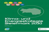 Klima- und Energiestrategie Steiermark 2030 · 6 Klima- und Energiestrategie Steiermark 2030 Mit diesen Beschlüssen, die auch von Österreich unterzeichnet wurden, werden Vorga-ben