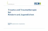 3. Vortrag - Trauma und Traumatherapie bei Kindern und ... · LVR-Klinik Bedburg-Hau Trauma und Traumatherapie bei Kindern und Jugendlichen Beate Stocks Ambulanz und Tagesklinik für