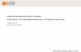 Hygienemanagement wird messbar: Kennzahlen und ...Ÿ.pdf · Hygienemanagement wird messbar: Kennzahlen und Qualitätsindikatoren im Hygiene-Reporting Johanna Groß München, 22.02.2018