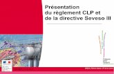 Application en France du règlement CLP etde la directive ... fileDREAL Rhône Alpes, UT de la Loire 4 Principes de la directive Seveso II Directive 96/82/EC du 9 décembre 1996 dite