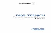 Z00D (ZE500CL) - dlsvr04.asus.com · ayarlamak, hesapları eşitlemek ve konum hizmetlerinizi yapılandırmak için ekrandaki talimatları izleyin. ZenFone’unuzu ayarlamak için