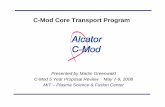 C-Mod Core Transport Program - file– “Expand the effort to understand the transport of particles and momentum” – “Mount a focused enhanced effort to understand electron transport”
