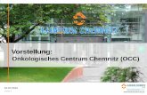 Vorstellung - Onkologisches Centrum Chemnitz · Seite 2 10.07.2013 Präsentationsinhalte 1. 3-Stufen-Modell der Deutschen Krebsgesellschaft (DKG) 2. Deutsche Krebshilfe e.V. geförderte