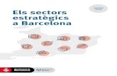 DADES Els sectors estrat gics a Barcelona SECTORS... · 6 Els sectors estratègics a Barcelona. Dades 2018 Conjunt de sectors Indústria 77,2% 88,9% 22,8% 11,1% 1. Indústria manufacturera