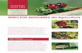 101 Insectos Auxiliares da Agricultura · INSECTOS AUXILIARES da Agricultura Os insectos auxiliares constituem um recurso natural gratuito e renovável, presente em todas as culturas.