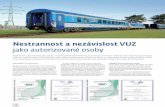Nestrannost a nezávislost VUZ - cdvuz.cz · V současné době ještě zavádíme systém kva-lity podle akreditačního schématu vydaného Agenturou Evropské unie pro železnice,