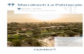 Marrakech La Palmeraie - ns.clubmed.com · Descubra Le Riad, el Espacio 5Ψ del Resort 4Ψ de Marrakech la palmeraie. El Espacio 5Ψ es ideal para los que buscan intimidad, un servicio
