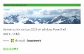 Administration von Lync 2013 mit Windows PowerShell Raúl B ... fileDigicomp Microsoft Evolution Day 2015 1 Administration von Lync 2013 mit Windows PowerShell Raúl B. Heiduk Partner:
