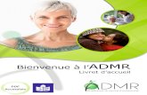Livret d'Accueil ADMR - Bienvenue chez ADMR du GersACCUEIL+LARGE... · 1) L’ADMR, la référence du service à la personne. En France, l’ADMR est le premier réseau associatif