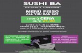 menu CENA PONTEDERA OK - sushibapontedera.it · volante) € 4,00 GUNKAN (riso in alga nori e kunkan rossi salmone 2pz) TEMAKI (cono di alga nori farcito 1pz) 059 TEMAKI SPICY TUNA