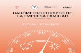BARÓMETRO EUROPEO DE LA EMPRESA FAMILIAR · y/o directivos de empresas familiares, así como sus principales retos y preocupaciones ante el futuro. En esta edición las empresas