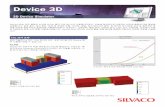 Device 3D - silvaco.co.kr · 기타 모든 반도체 방정식으로 광선 추적, 빛의 흡수 및 빛으로 생성된 캐리어를 일관되게 구하여, 포토다이오드,