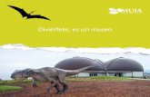 Diviértete, es un museo · que alberga El Café del MUJA cuya especialidad son los desayunos y meriendas con dinosaurios. JARDÍN Más de 7.000 m² en los que disfrutar de un “paseo
