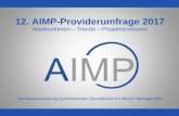 Marktvolumen Trends Projektstrukturen - aimp.de · 12. AIMP-Providerumfrage 2017 Marktvolumen – Trends – Projektstrukturen Interessenvertretung professioneller Dienstleister im