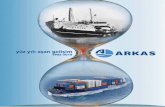 yüz yılı aşan gelişim - arkas.com.trarkas.com.tr/download/WEB_Kronoloji_Haziran_2019.pdf · kara nakliyat filosu, bugün 425 çekiciden oluşuyor. 1995 yılında iki gemi ile