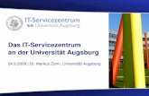 Das IT-Servicezentruman der Universität Augsburg · Referat Bau und Technik ... begleitende Anti-Spam- & Anti-Phishing-Maßnahmen (sehr erfolgreich) Versand großer Dateien mittels