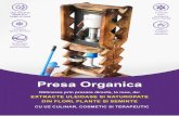 Presa Organicaorganicjoy.ro/wp-content/uploads/2016/11/Brosura-Presa_Ok.pdfPresa Organica este o abordare moderna a tehnicii vechi de presare la rece, folosita de stramosii nostrii.
