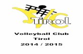 Volleyball Club Tirol 2014 / 2015 · Magdalena Nosko, Doga Can, Carina Fluck und Irena Jelic die begehrte Goldmedaille. Die restlichen drei Spiele gegen Inzing, VC Tirol 2 und TI