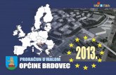 Hrvatska 2013. - brdovec.hr U MALOM 2013.pdf · izvora financiranja. Najvažniji izvor financiranja su porezni prihodi, a najveći među njima je porez i prirez porezu na dohodak