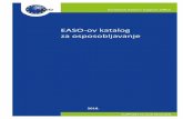 EASO-ov katalog za osposobljavanje · EASO-Ov kAtALOg ZA OSpOSObLjAvANjE — 7 Uvod u EASO-ov program osposobljavanja pružanje potpore nacio-nalnim upravama država članica i njihovim