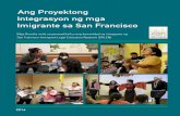 Ang Proyektong Integrasyon ng mga Imigrante sa San Francisco · proseso ng pakikipanayam sa ilang mga piling miyembro ng komunidad; (2) pananaliksik na base sa komunidad na may mga
