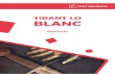 TIRANT LO BLANC - transeduca.com · TIRANT LO BLANC Batxillerat 8 5. Tirant lo Blanc és considerada una obra clàssica, i per aquesta raó ha estat traduïda a nombroses llengües.