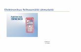 Elektronikus felhasználói útmutatónds1.webapps.microsoft.com/phones/files/guides/Nokia_3100_UG_hu.pdf · Elektronikus felhasználói útmutató ... az " ...