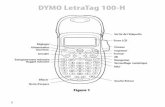 DYMO LetraTag 100-Hdownload.dymo.com/dymo/user-guides/LetraTag/LT100H/UG/LT100H_UserGui… · DYMO LetraTag 100-H Figure 1 OK MAJ Sortie de l’étiquette Imprimer Ecran LCD Ciseaux