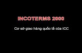 Cơsở giao hàng quốctếcủa ICC - B211QTKD2A · Trong 13 điều kiện TPQT trong Incoterms 2000, những điều kiện nào có đặc điểm sau:-Trách nhiệm của