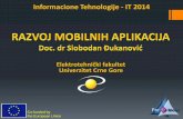 Informacione Tehnologije - IT 2014 MOBILNIH APLIKACIJA.pdf · Najznačajnije platforme za nativno programiranje: Apple iOS Android Blackberry OS Windows Phone Aplikacija se razvija
