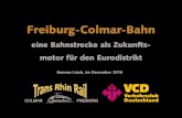 Vortrag FR-CO-Bahn 161214c - gliederungen.vcd.org · Freiburg-Colmar-Bahn Die Geschichte der Strecke 1860 Präsentation des Projekts einer Eisenbahn-Strecke von Freiburg nach Colmar