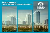 İSTANBUL · ortak çabaları, İstanbul’un uluslararası bir finans merkezi olmasının son derece gerçekçi bir vizyon olduğunu göstermektedir. İstanbul Uluslararası Finans