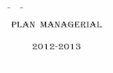 PLAN MANAGERIAL 2012-2013 - gsvlahuta.rogsvlahuta.ro/ltavs/2012-2013/PLAN MANAGERIAL 2012-2013.pdf · Raport autoevaluare Realizarea raportului anual pentru ARACIP I 6 19-Oct-2012
