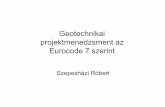 Geotechnikai projektmenedzsment az Eurocode 7 szerint · járó veszteség K FI Jellemzők Ajánlott minimális követelmények a számítások, a tervlapok és a műszaki leírások