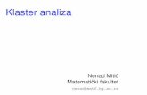 Klaster analiza - poincare.matf.bg.ac.rspoincare.matf.bg.ac.rs/~nenad/ip1/10.klasterovanje.pdf · Uvod u klaster analizu Izbor karakteristika podataka Algoritmi za klasterovanje Algoritmi