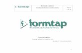 Protocolo Logístico - formtap.com.br · dos abastecimentos de componentes para Formtap Indústria e Comércio S/A. Não é um documento fixo. Deve evoluir sempre em função das