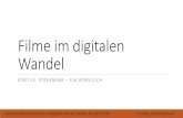 Filme im digitalem Wandel - informatik.uni-leipzig.degraebe/Texte/BeierLehmann-17-Folien.pdf · • Streaming Media = gleichzeitige Übertragung & Wiedergabe von Video- und Audiodaten