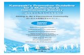 Kawasaki’s Promotion Guideline for a Multicultural ... · Kawasaki’s Promotion Guideline for a Multicultural, Harmonious Society Basic Objective: Achieve a Multicultural, Harmonious