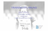 TRAININGSPLANUNG - blv-sport.de · Ziele • Unterstützung der Trainingsplanung • Wettkampfplanung optimieren • Umsetzung & Feedback • Übernahme von Trainingselementen aNur