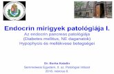 Endocrin mirigyek patológiája I. - semmelweis.husemmelweis.hu/patologia2/files/2018/03/Endocrin-mirigyek-patológiája... · pathway 15% 0.80% TP53 3% 85% KRAS 0% 100% CDKN2A 0%