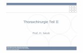 Thoraxchirurgie Teil II - uk-essen.de · Biopsie mit Histologie mittels Bronchoskopie Mediastinoskopie(heute seltener) TransthorakaleFeinnadel-Punktion unter Rö-Kontrolle/ CT-gesteuert
