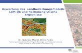 Bewertung des Landbedeckungsmodells LBM-DE und ...11dfns.ioer.info/fileadmin/user_upload/11dfns/pdf/vortraege/11.DFNS2019... · Bewertung des Landbedeckungsmodells LBM-DE und flächenanalytische
