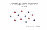 Marketing putem društvenih mrežamarkopaliaga.com/userfiles/file/Microsoft PowerPoint - Social marketing...Društvene mreže • Društvene mreže (social networking siteovi) su dakle