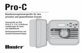 Pro-C - Hunter Industries · Der Hunter Mini-Clik®-Regensensor oder jeder andere Trockenkontakt-Regensensor kann direkt am Pro-C angeschlossen werden. Der Sensor soll die automatische