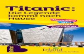 Titanic: Die Legende Kommt Nach Hause fileTitanic - Die Legende kommt nach Hause / 3 04 Titanic: Bau in Belfast 06 Die Reise 07 Die Tragödie 09 Die Titanic heute 10 Titanic-Attraktionen