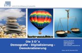 Die 3 D s Demografie - Digitalisierung - Demokratisierung · Die 3 D´s Demografie - Digitalisierung - Demokratisierung Prof. Dr. Jutta Rump Ernst-Boehe-Str. 4 67059 Ludwigshafen