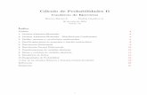 C alculo de Probabilidades II - ITAMallman.rhon.itam.mx/~ebarrios/docs/CP2.pdf · Estad sticos de Orden 15 10.Desigualdades de Probabilidad16 11.Ley de los Grandes Numeros y Teorema